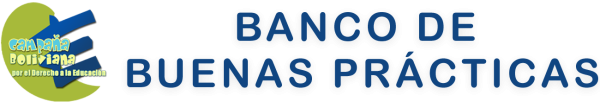 BUENAS PRACTICAS – CAMPAÑA BOLIVIANA POR EL DERECHO A LA EDUCACIÓN
